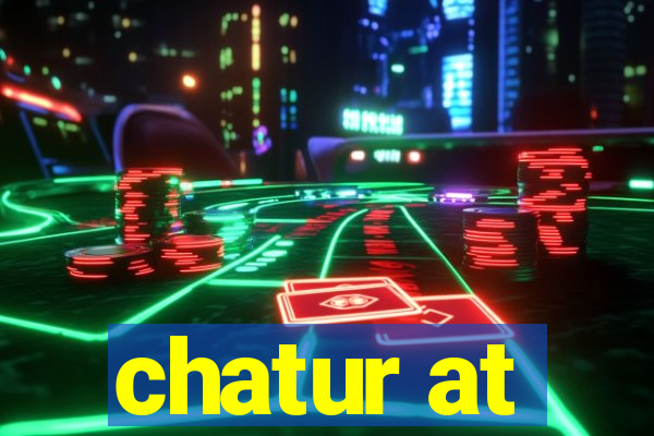 chatur at